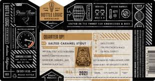 2021 Bottle Logic Brewing 'Quarter Up' Salted Caramel Stout Beer